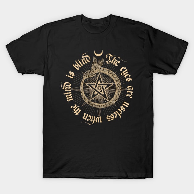 The Eyes Are Useless Mind Blind Occultism and Wicca T-Shirt by bestcoolshirts